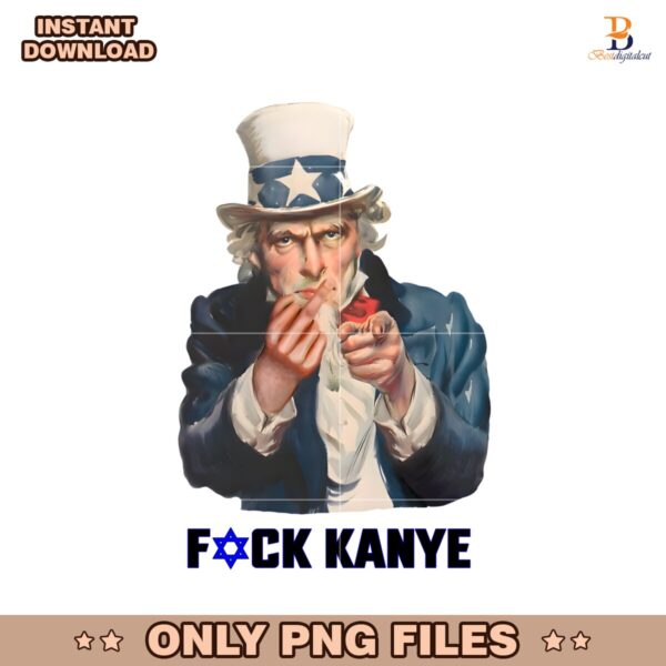 Fuck Kanye Uncle Sam Kanye West PNG