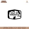 Gulf Of America Donald Trump 2025 Inspired Patriotic Svg