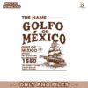Gulf Of Mexico Name Origin 1550 Historical PNG