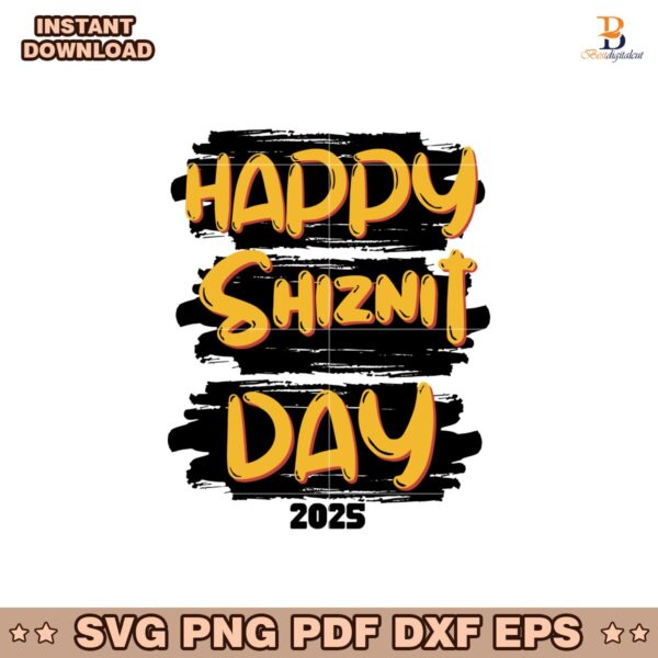 Happy Shiznit Day 2025 SVG