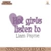 Hot Girls Listen To Liam Payne SVG
