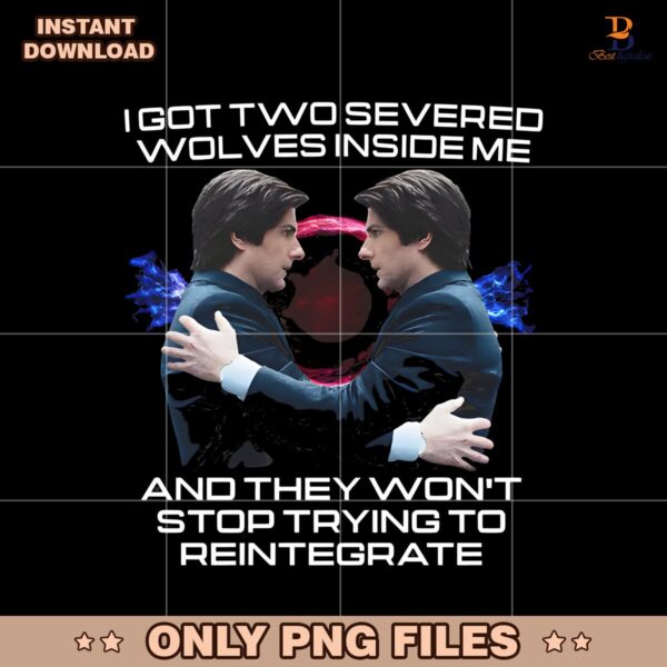 I Got Two Severed Wolves Inside Me Mark S Severance  PNG