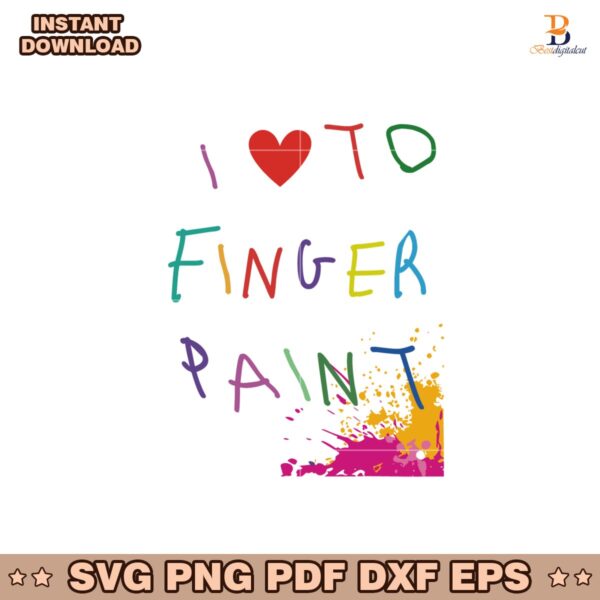 I Love To Finger Paint Valentines Svg Instant Download