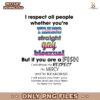 I Respect All People Whether Youre Trans Straight Gay Bisexual SVG
