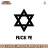 Kanye West Fuck Ye Israel American Rapper Svg