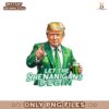 Let The Shenanigans Begin Donald Trump St Pattys Png