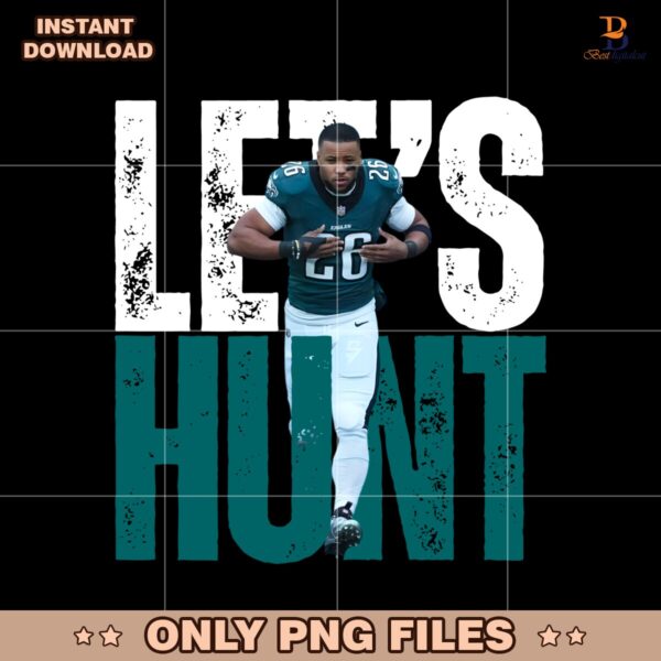 Lets Hunt Eagles Saquon Barkley Super Bowl LIX PNG