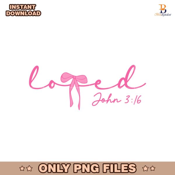 Loved John 3:16 Christian Jesus Valentines Coquette Png