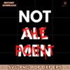 Not All Men Not The Point SVG