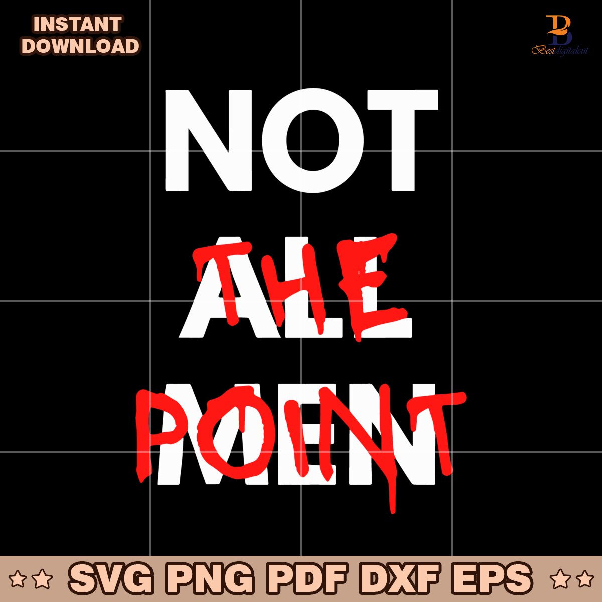 Not All Men Not The Point SVG
