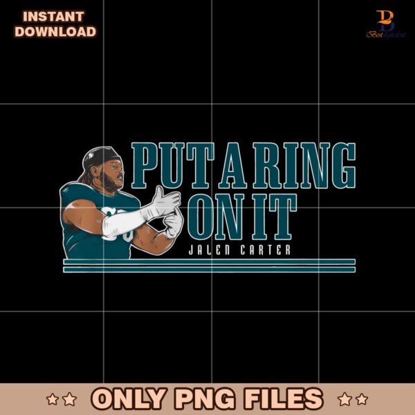 Put A Ring On It Jalen Carter Eagles Super Bowl Champions PNG
