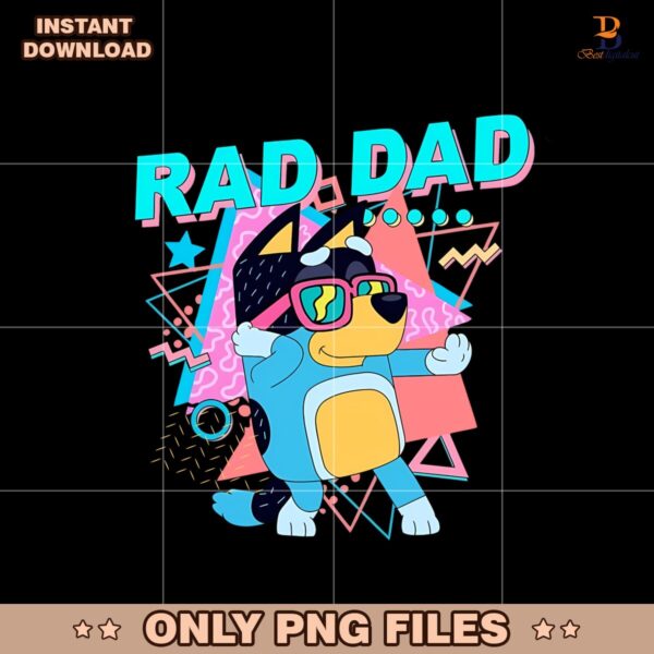 Retro Cool Bluey Dog Rad Dad Png Sublimation