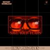 Save Your Tears The Weeknd PNG