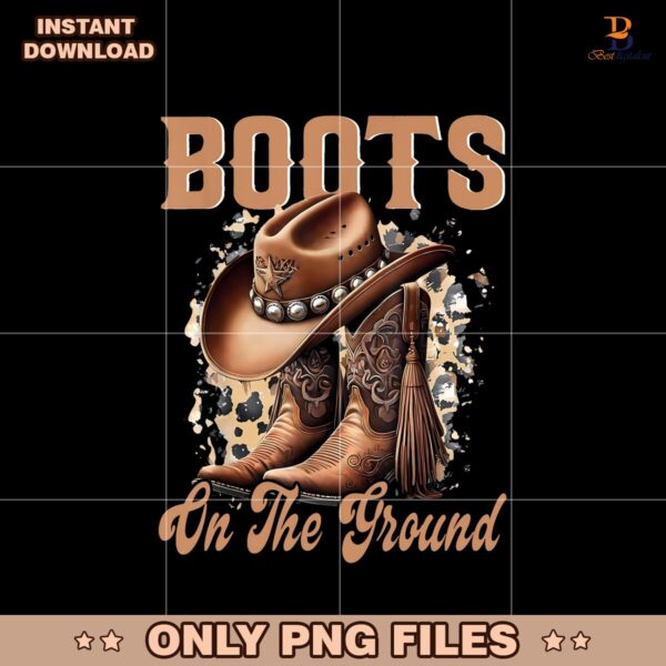 Boots On The Ground Cowboy Western Design Png