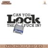 Can You Lock The Fuck In SVG