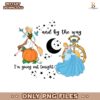 Cinderella Princess And By The Way Im Going Out Tonight PNG