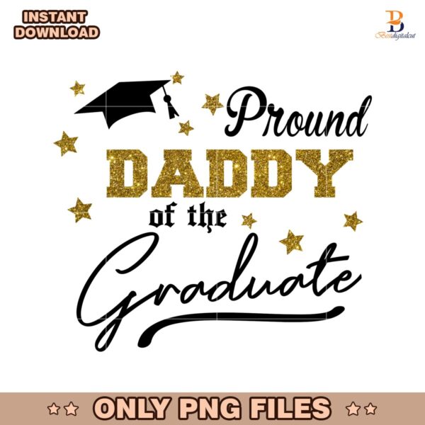 Custom Proud Daddy Of The Graduate PNG
