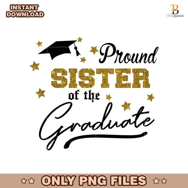 Custom Proud Sister Of The Graduate PNG
