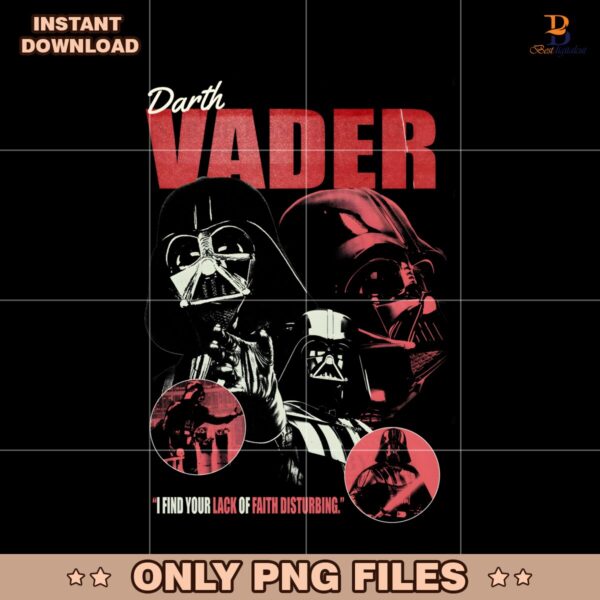 Darth Vader I Find Your Lack Of Faith Disturbing PNG