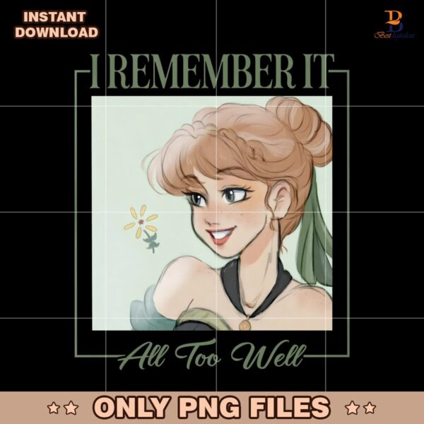 Disney I Remember It All Too Well Princess Anna Frozen PNG