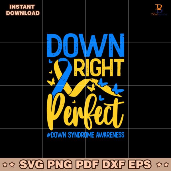 Down Right Perfect Down Syndrome Awareness Svg