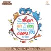 Dr Seuss You Have Brains In Your Heart PNG