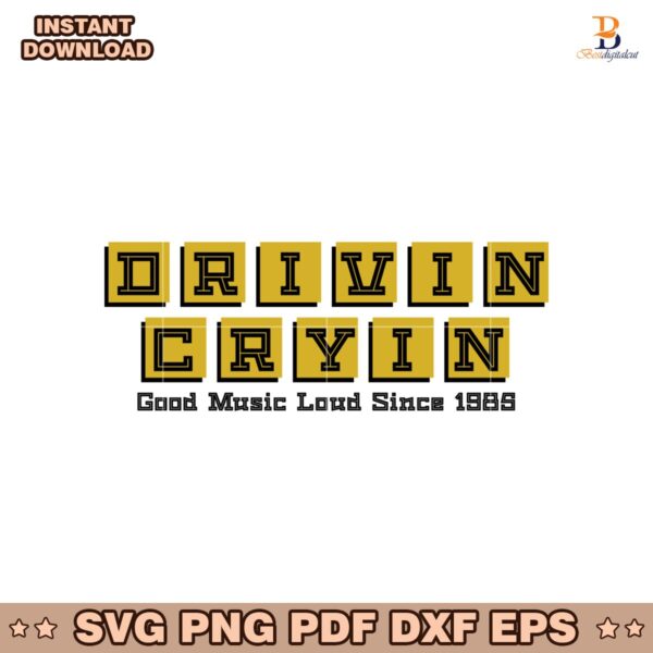 Drivin N Cryin Good Music Loud Since 1985 Svg