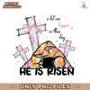 Easter He Is Risen Coquette Cross PNG