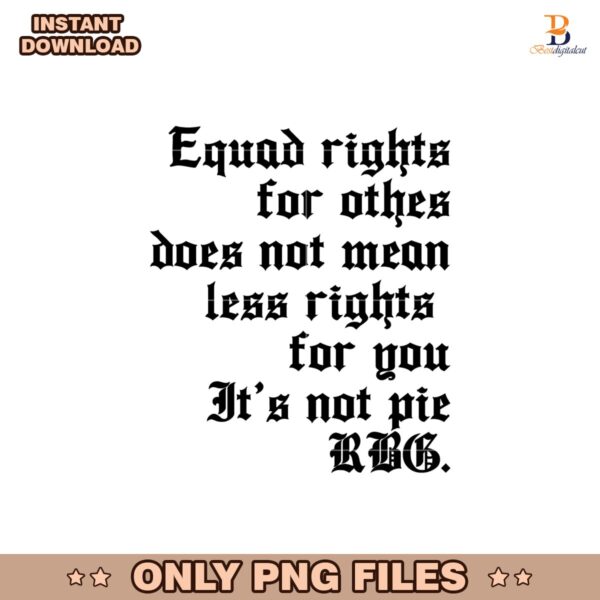 Equal Rights For Others Does Not Mean Less Rights Png