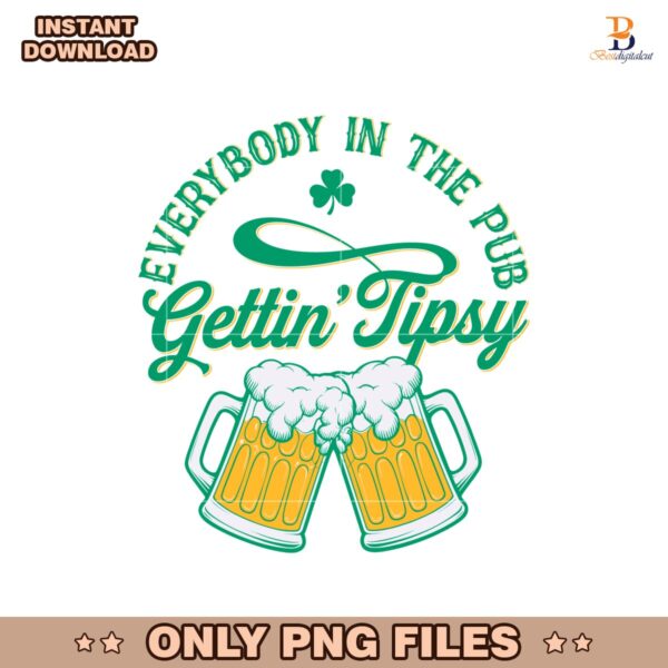Everybody In The Pub Getting Tipsy Funny St Patricks Day PNG