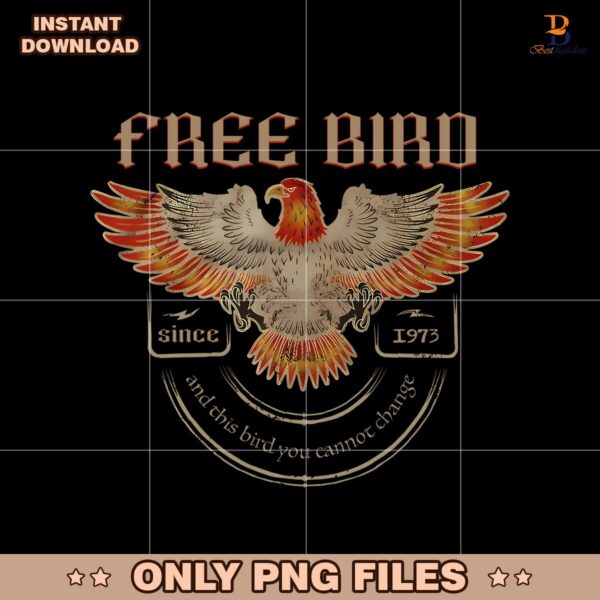 Free Bird And This Bird You Cannot Change Png