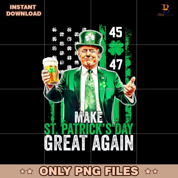 Funny Trump 45 47 Make St Patricks Day Great Again Irish Shamrock PNG