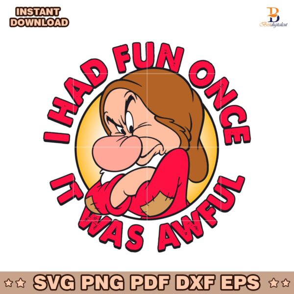 Grumpy I Had Fun Once It Was Awful SVG