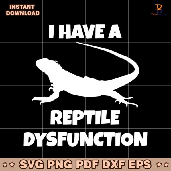 I Have A Reptile Dysfunction Lizard Silhouette SVG