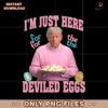 Im Just Here For The Deviled Eggs Funny Trump Pink Sweater PNG