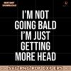 Im Not Going Bald Im Just Getting More Head Kevin Durant SVG