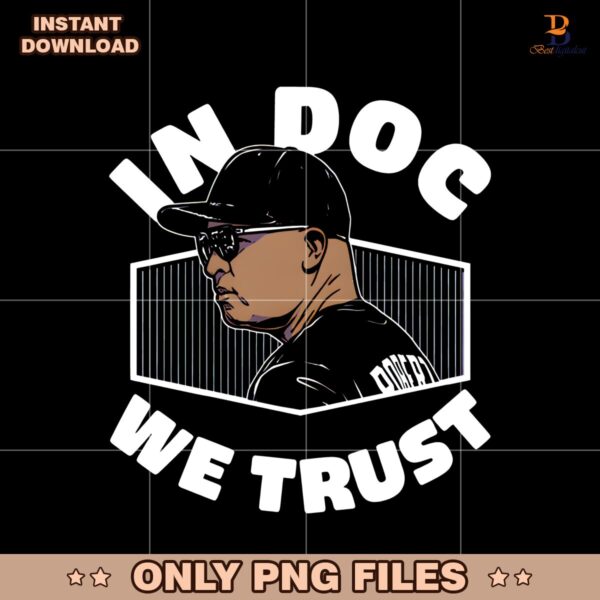 In Doc We Trust Dave Roberts Los Angeles Dodgers PNG
