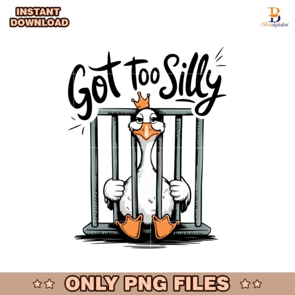 Jail Goose Got To Silly Funny Meme PNG