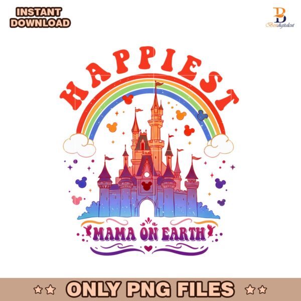 Magical Kingdom Happiest Mama On Earth PNG