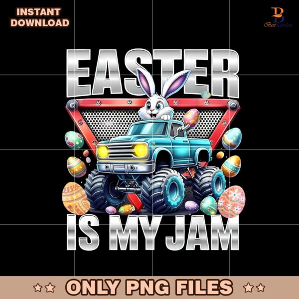Monster Truck Easter Is My Jam Bunny Png