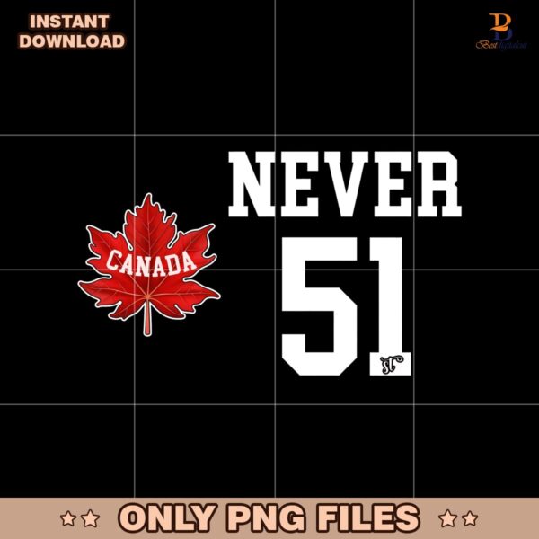 Never 51st Canadian Maple Leaf Anti Trump Png
