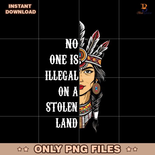 No One Is Illegal On A Stolen Land Png