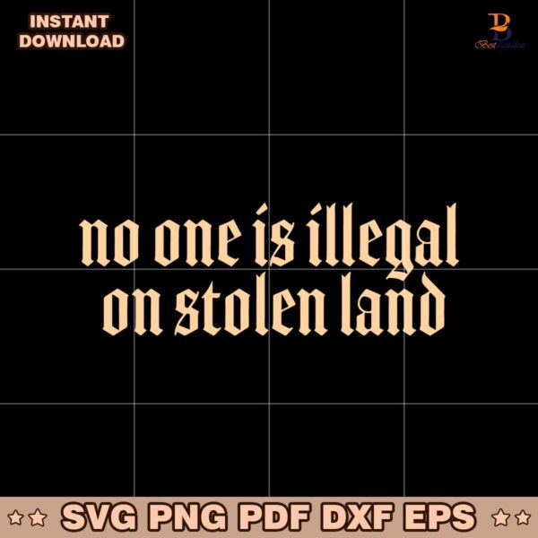 No One Is Illegal On Stolen Land SVG