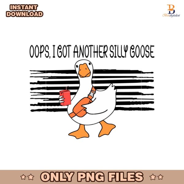 Oops I Got Another Silly Goose PNG