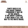 Party Rock Is In The House Tonight Tomorrow It May Be The Senate SVG