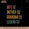 Personalized Wife Mother Grandma Legend Svg