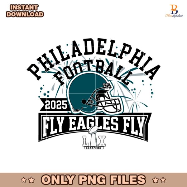 Philadelphia Football 2025 Fly Eagles Fly LIX PNG