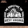 Retro Leave The Road Take The Trails West Virginia SVG