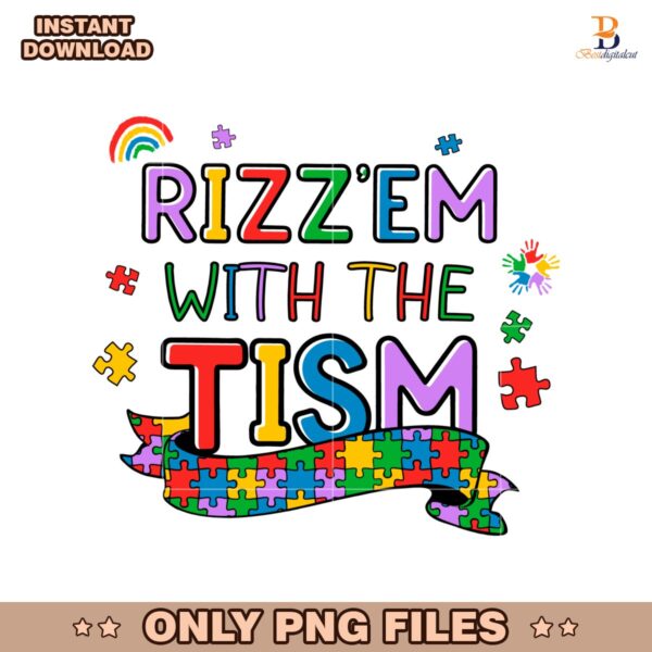Rizz Em With The Tism Autism Awareness PNG