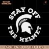 Stay Off The Helmet Michigan State Spartans SVG